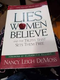 Lies Women Believe: And The Truth That Makes Them Free