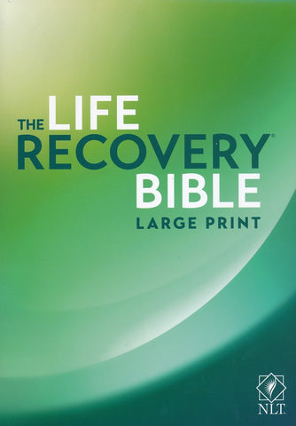 NLT Life Recovery Bible, Large Print Hardcover