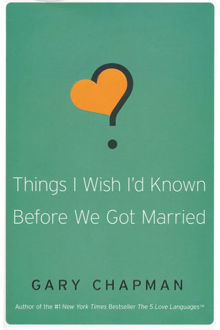 Things I Wish I’d Known Before We Got Married