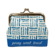 Pray Wait Trust Coin Purse- Fits all Small Essentials