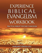 Experience Biblical Evangelism Wookbook: Practical Insights For Daily Evangelism