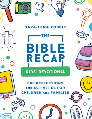 The Bible Recap Kids' Devotional: 365 Reflections and Activities for Children and Families (A Daily Foundational Scripture Reading Plan for Ages 6 & Up―Includes Word Puzzles, Coloring Pages & More), Paperback