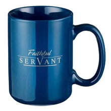 Faithful Servant Coffee Mug- 2 Chronicles 15:7