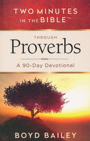 Two Minutes in the Bible Through Proverbs A 90-Day Devotional