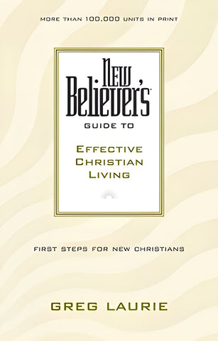 New Believer's Guide to Effective Christian Living, Softcover