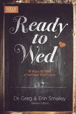 Ready To Wed: 12 Ways To Start A Marriage You’ll Love