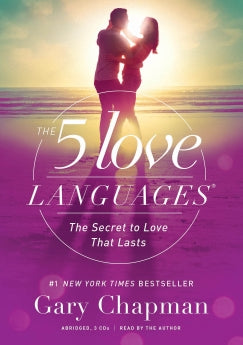 The 5 Love Languages: The Secret to Love That Lasts