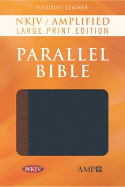 NKJV Amplified Parallel Bible, Large Print Edition