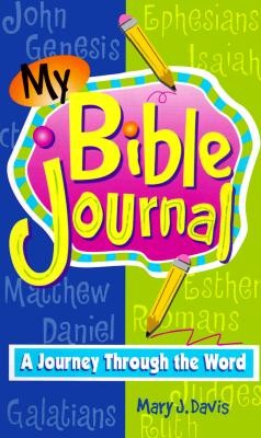 My Bible Journal, A Journey Through the Word