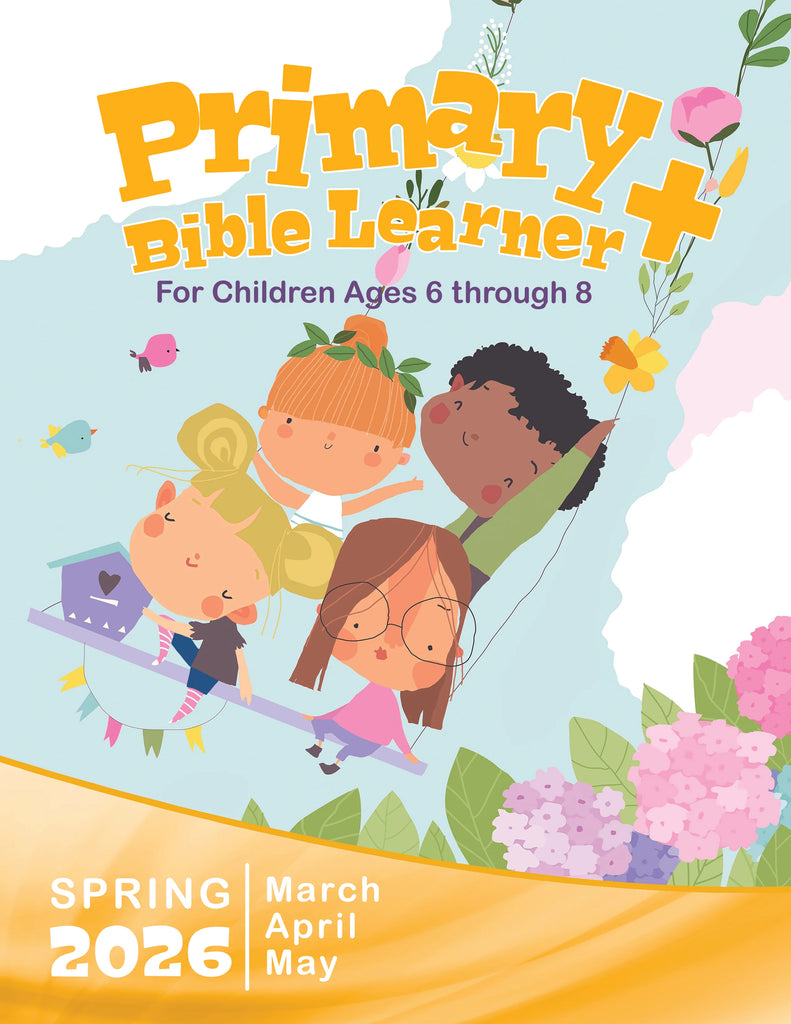 Primary Bible Learner Spring Quarter 2026 (March-May)