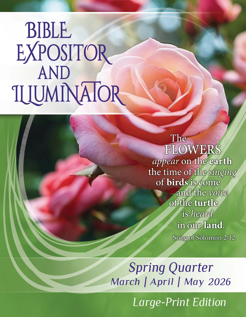 Bible Expositor/Illuminator Large Print Spring Quarter 2026 (March-May)