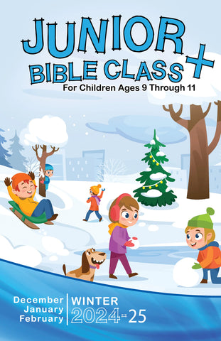 Junior Bible Class + Winter Quarter (December 2024 - February 2025)