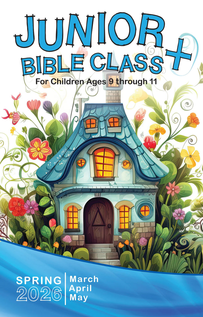 Junior Bible Class Sunday School Spring Quarter 2026 (March-May)