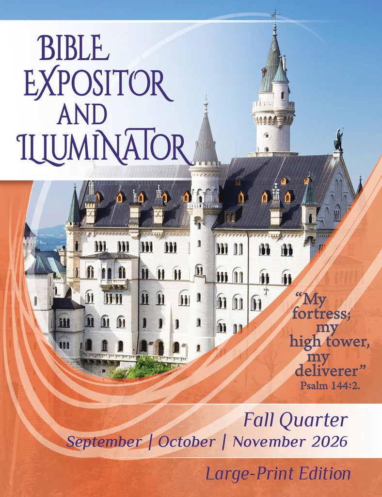 Bible Expositor and Illuminator LARGE-PRINT Edition FALL Quarter 2026 (September-November)