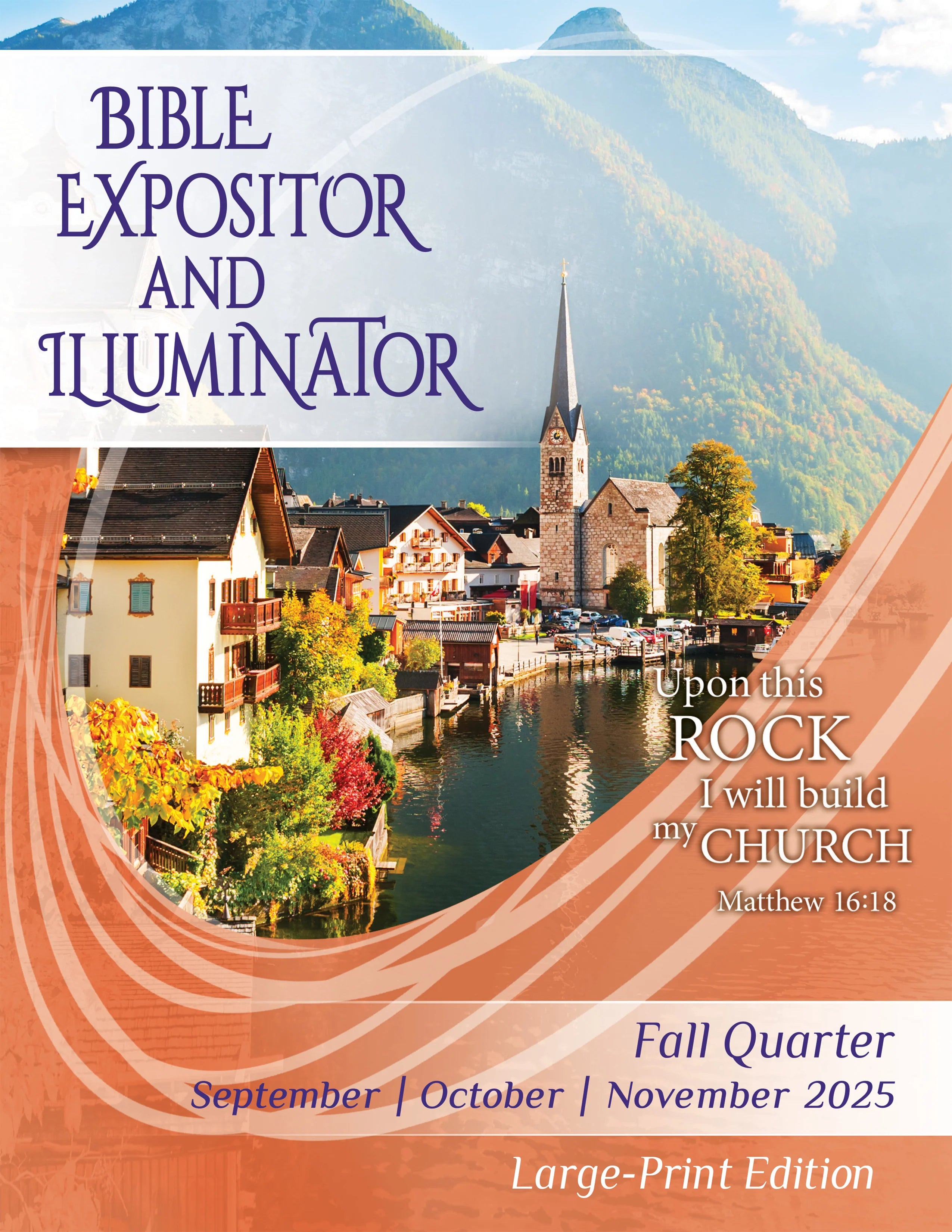 Bible Expositor and Illuminator, Large Print Edition, Fall QTR (September-November)