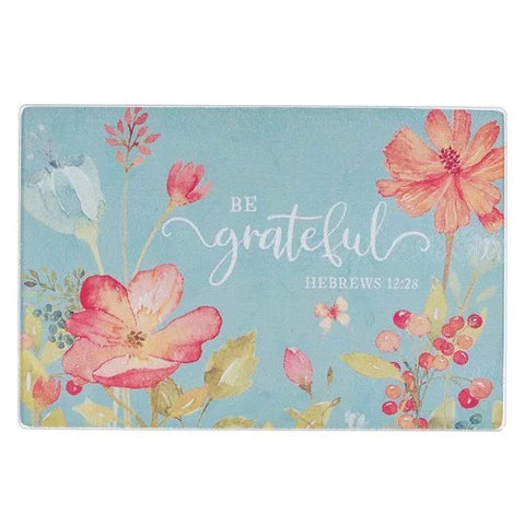 Be Grateful Medium Glass Cutting Board- Hebrews 12:28