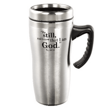 Be Still and Know Travel Mug with Handle- Psalm 46:10