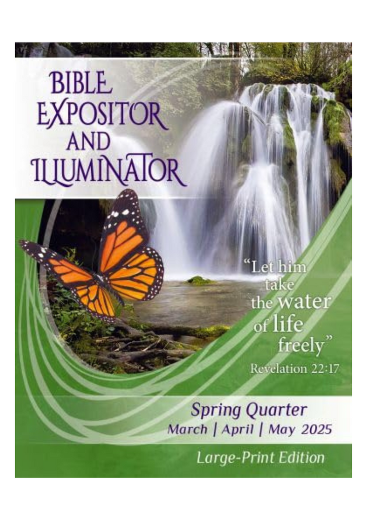 Bible Expositor and Illuminator Sunday School, Large Print, Spring QTR (March-May)