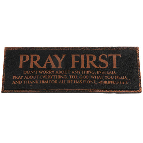 Pray First Reminder Desktop Plaque