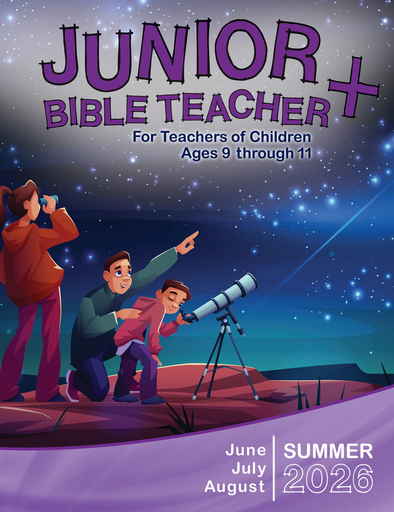 Junior Bible Teacher Sunday School Summer Quarter 2026 (June-August)