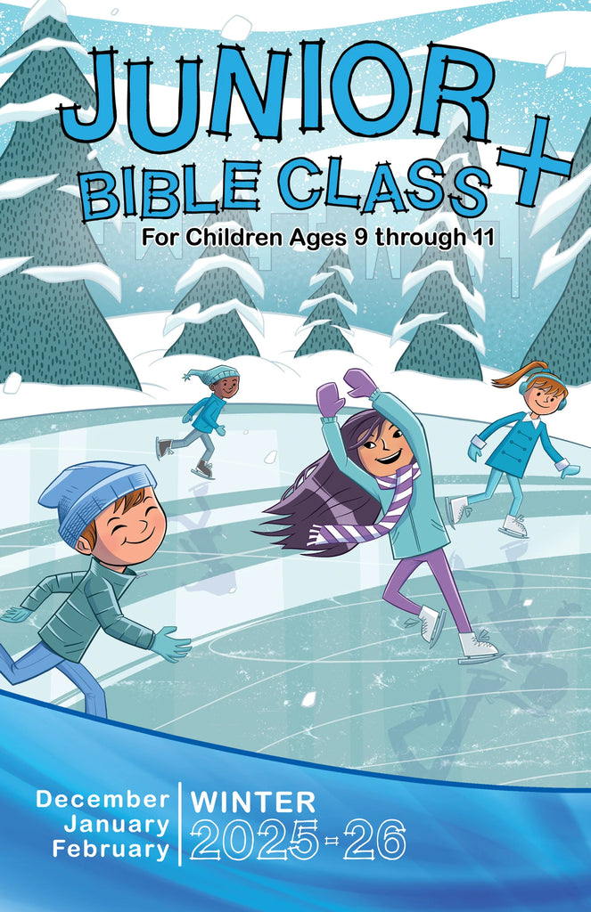 Junior Bible Class + Winter Quarter (December 2025- February 2026)