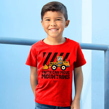 Kids T-Shirt Front Loader Faith Can Move Mountains