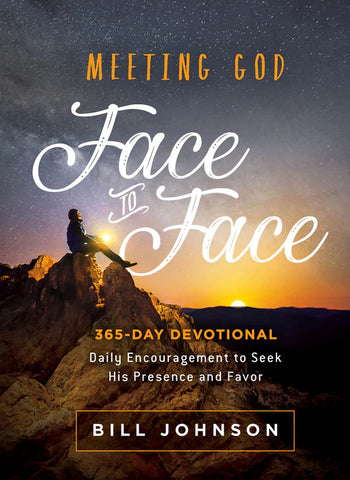 Meeting God Face to Face: Daily Encouragement to Seek His Presence and Favor