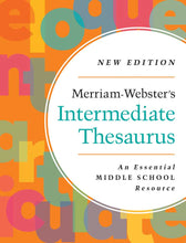 Merriam-Webster's Intermediate Thesaurus, Newest Edition 2023: An Essential Middle School Resource