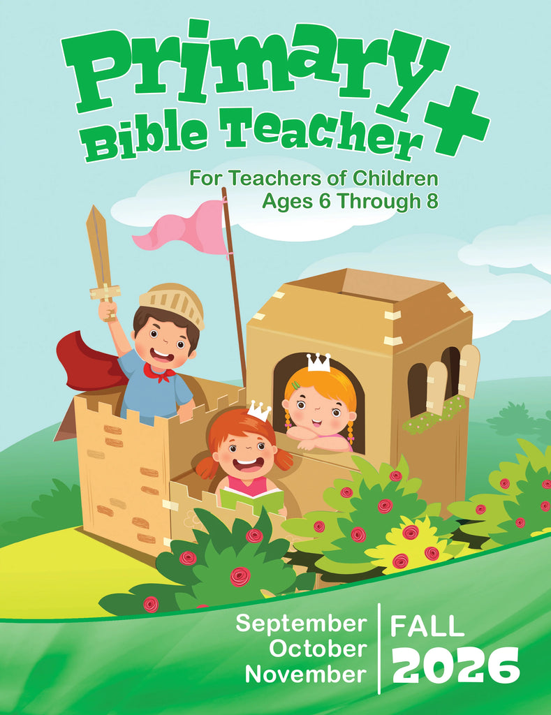 Primary Bible Teacher Sunday School Fall Quarter 2026 (September-November)