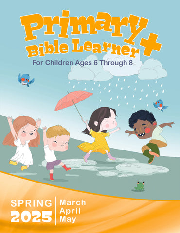 Primary Bible Learner Sunday School Spring Quarter 2025 (March-May)