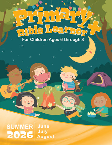 Primary Bible Learner Sunday School Summer Quarter 2026 (June-August)