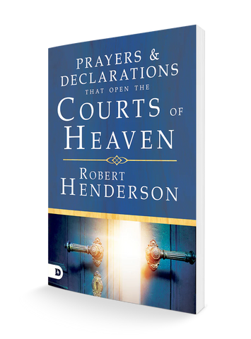 Prayers And Declarations That Open The Courts Of Heaven