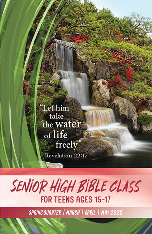 Senior High Bible Class Sunday School Spring Quarter 2025 (March-May)