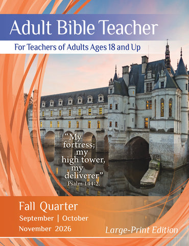 Adult Bible Teacher Large Print Edition FALL Quarter 2026 (September-November)