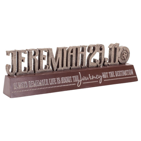 Jeremiah 29:11 Life is About the Journey Tabletop Word Plaque