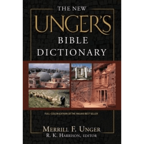 The New Unger’s Bible Dictionary