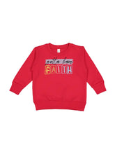 Gotta Have Faith Toddler Sweatshirt