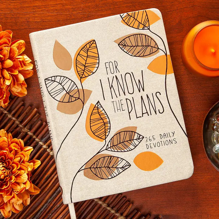 For I Know the Plans 365 Daily Devotional