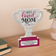 Most Loved Mom Trophy Cup Sign