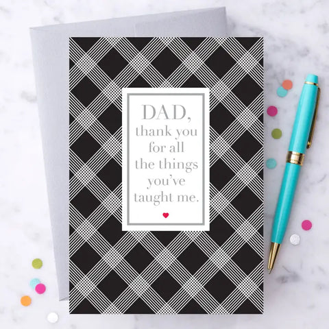 Father's Day Greeting Card - Thanks For All You've Taught Me