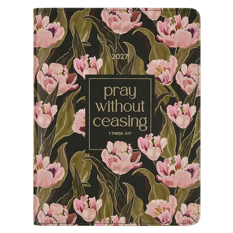 2027 18-Month Planner Pray Without Ceasing 1 Thess. 5:16