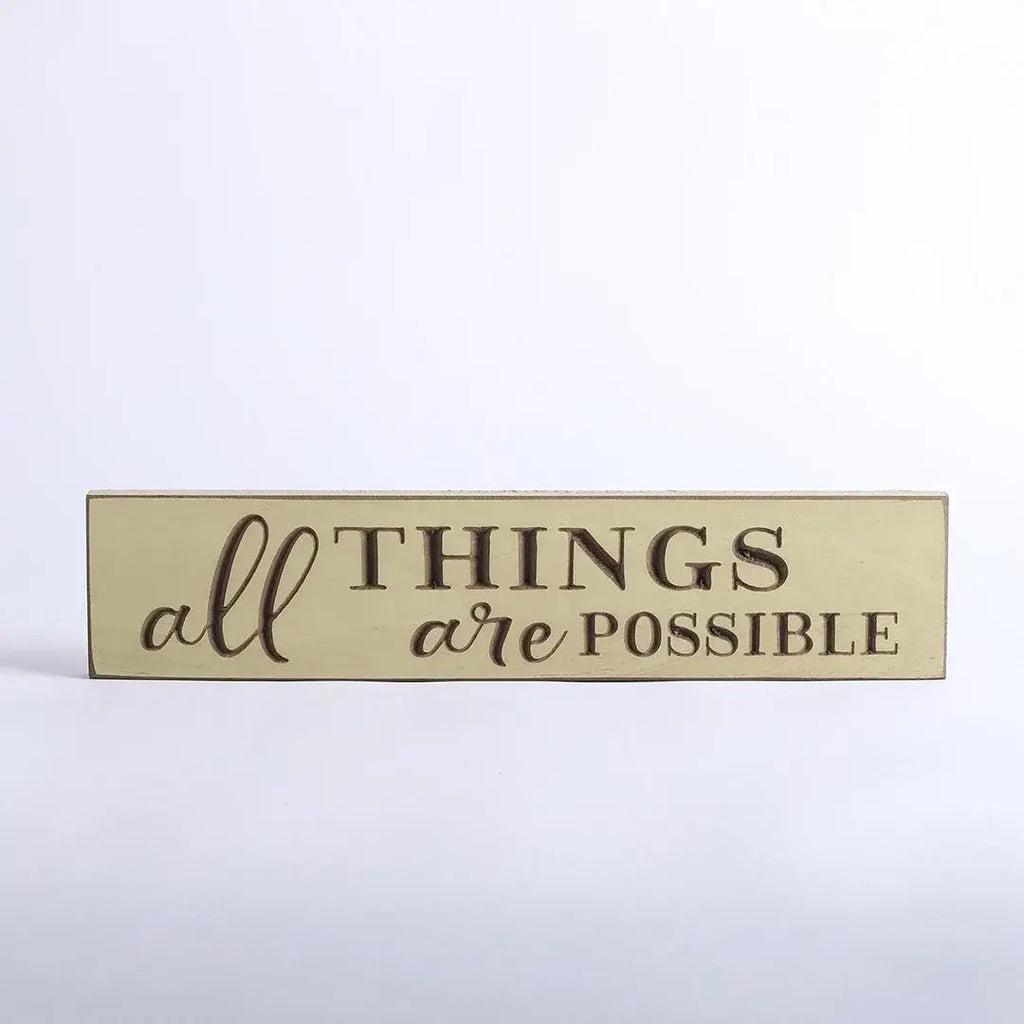 All Things Are Possible Sign Engraved Wood Cottage Green 3.5"X16"