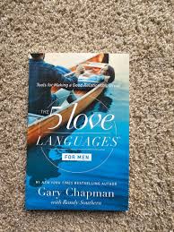 The 5 Love Languages For Men: Tools For Making A Good Relationship Great