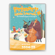 Primary Bible Learner + Winter Quarter (December 2024 - February 2025)
