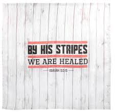 By His Stripes Prayer Cloth Isaiah 53:5