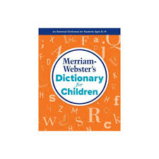Merriam-Webster's Dictionary for Children: An Essential Dictionary for Students Ages 8-11