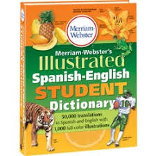 Merriam-Webster's Illustrated Spanish-English Student Dictionary: A Resource for Students  Learning Spanish or English