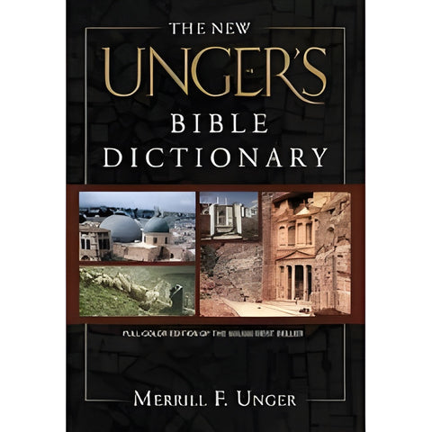 The New Unger’s Bible Dictionary