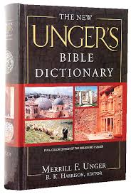 The New Unger’s Bible Dictionary