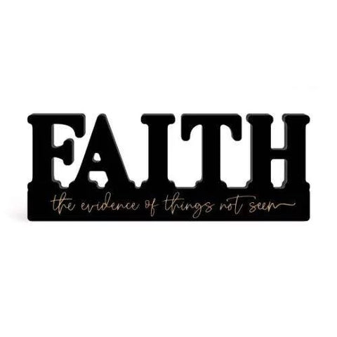 Faith The Evidence Of Things Not Seen Sign